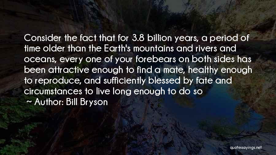 Mountains And Oceans Quotes By Bill Bryson