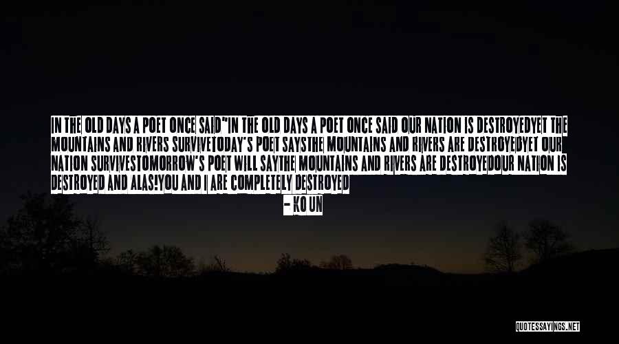 Mountains And Rivers Quotes By Ko Un Mountains And Rivers Quotes By Ko Un