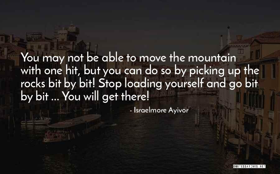 Mountains And Rocks Quotes By Israelmore Ayivor Mountains And Rocks Quotes By Israelmore Ayivor
