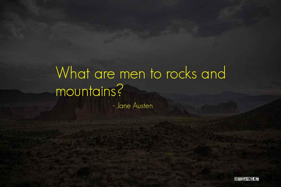 Mountains And Rocks Quotes By Jane Austen Mountains And Rocks Quotes By Jane Austen