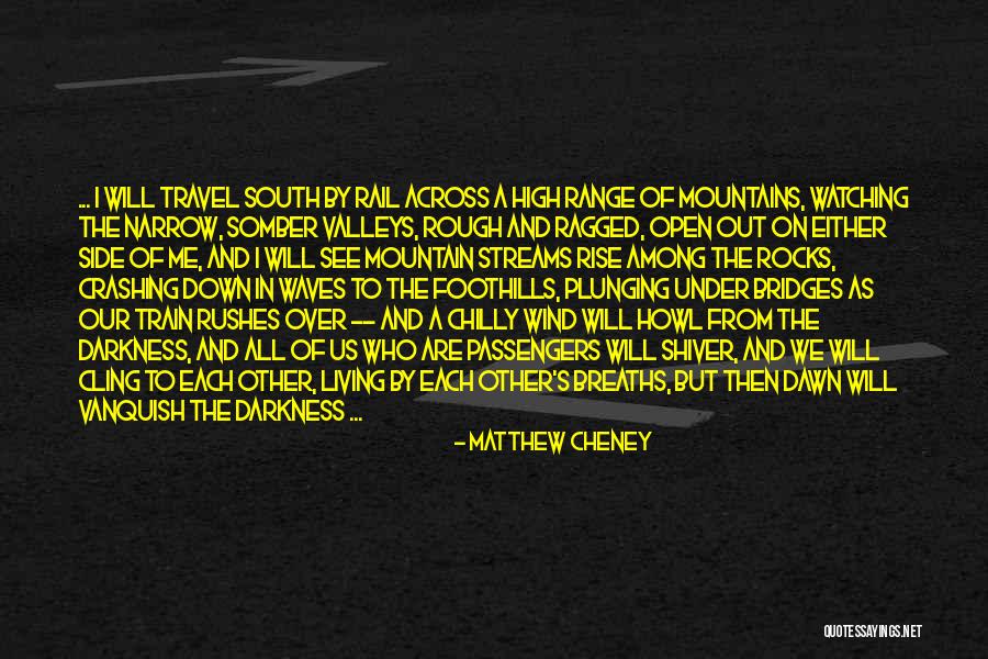 Mountains And Rocks Quotes By Matthew Cheney Mountains And Rocks Quotes By Matthew Cheney
