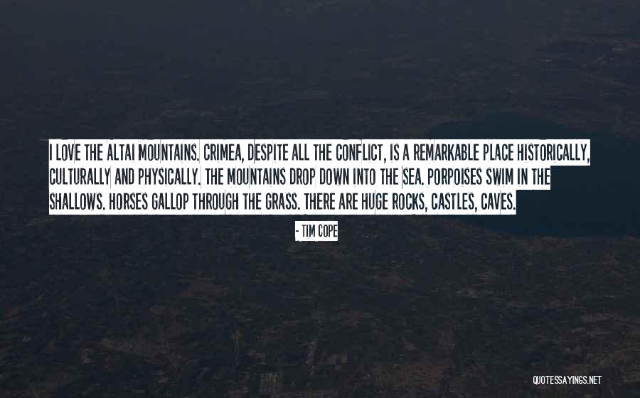 Mountains And Rocks Quotes By Tim Cope Mountains And Rocks Quotes By Tim Cope