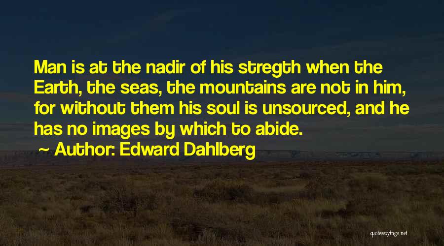 Mountains And Sea Quotes By Edward Dahlberg