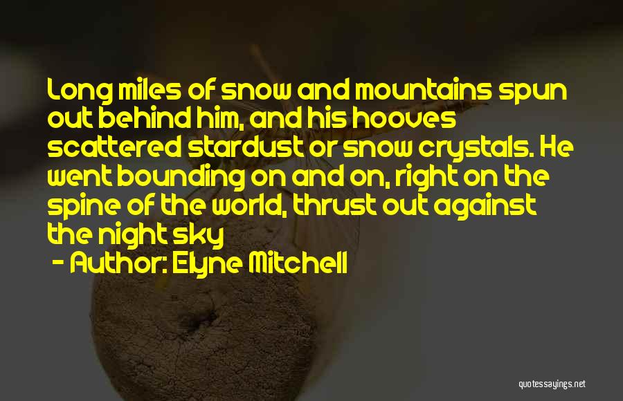 Mountains And Snow Quotes By Elyne Mitchell