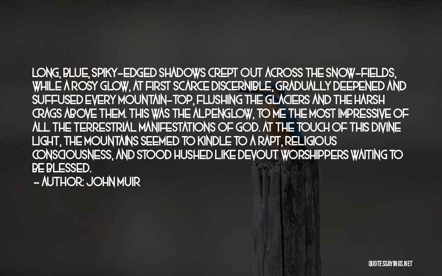 Mountains And Snow Quotes By John Muir