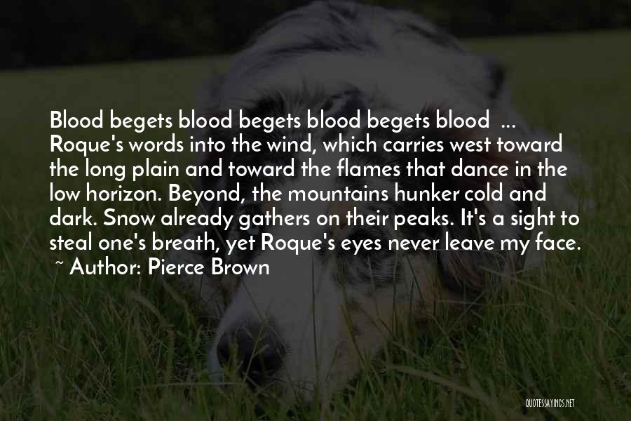 Mountains And Snow Quotes By Pierce Brown