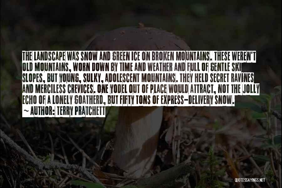 Mountains And Snow Quotes By Terry Pratchett