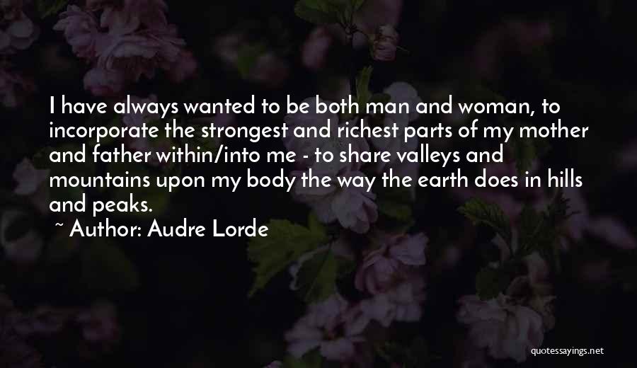 Mountains And Valleys Quotes By Audre Lorde