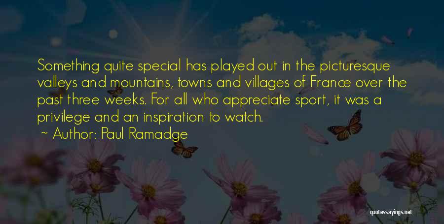 Mountains And Valleys Quotes By Paul Ramadge