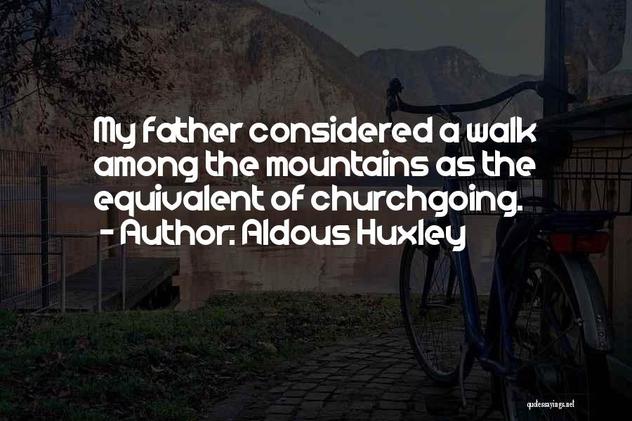 Mountains Nature Quotes By Aldous Huxley