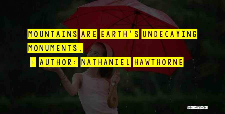 Mountains Nature Quotes By Nathaniel Hawthorne