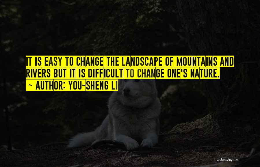 Mountains Nature Quotes By You-Sheng Li