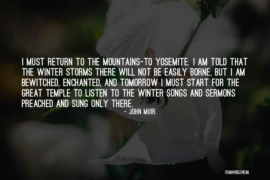 Mountains The Song Quotes By John Muir Mountains The Song Quotes By John Muir