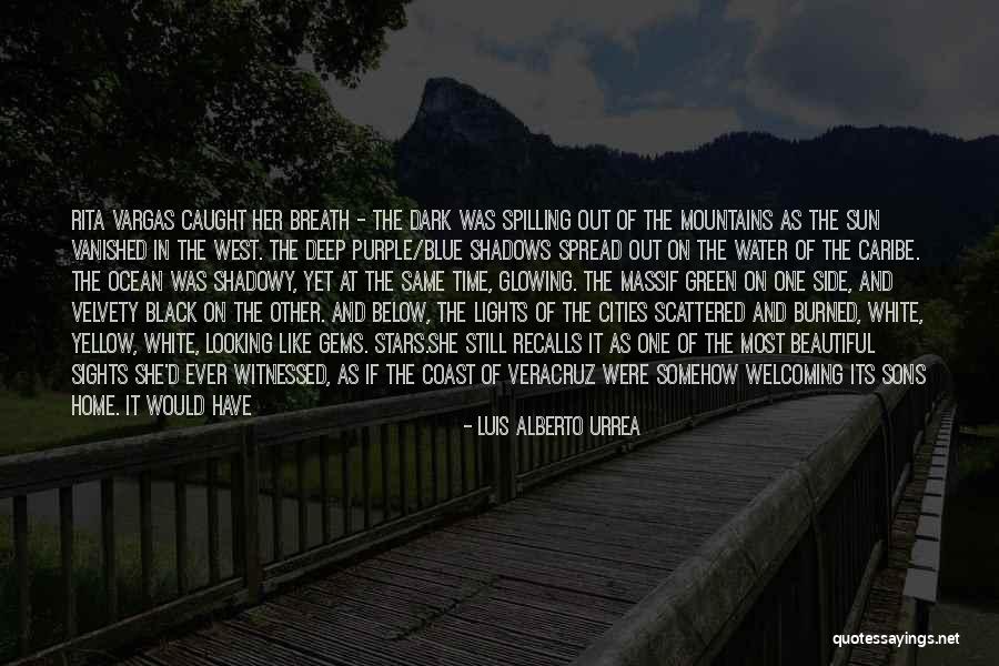 Mountains West Quotes By Luis Alberto Urrea Mountains West Quotes By Luis Alberto Urrea