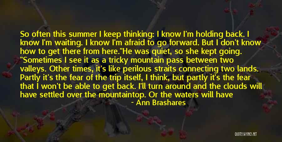 Mountaintop Quotes By Ann Brashares Mountaintop Quotes By Ann Brashares