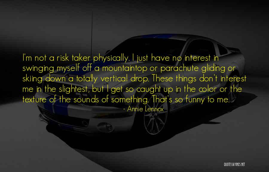 Mountaintop Quotes By Annie Lennox Mountaintop Quotes By Annie Lennox