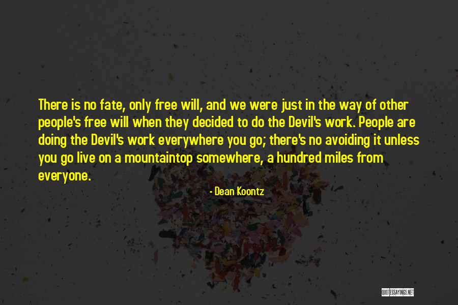 Mountaintop Quotes By Dean Koontz Mountaintop Quotes By Dean Koontz