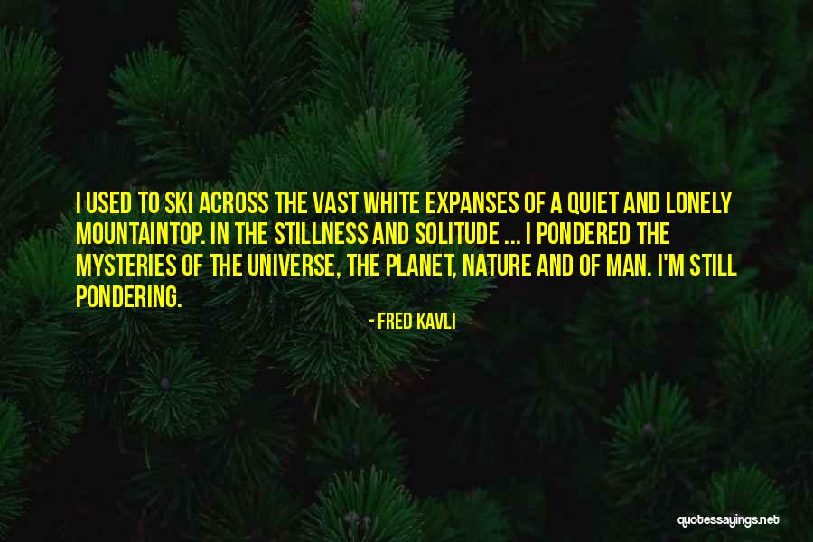 Mountaintop Quotes By Fred Kavli Mountaintop Quotes By Fred Kavli