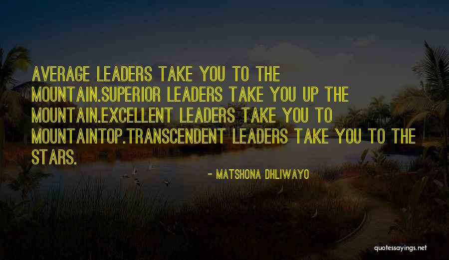 Mountaintop Quotes By Matshona Dhliwayo Mountaintop Quotes By Matshona Dhliwayo