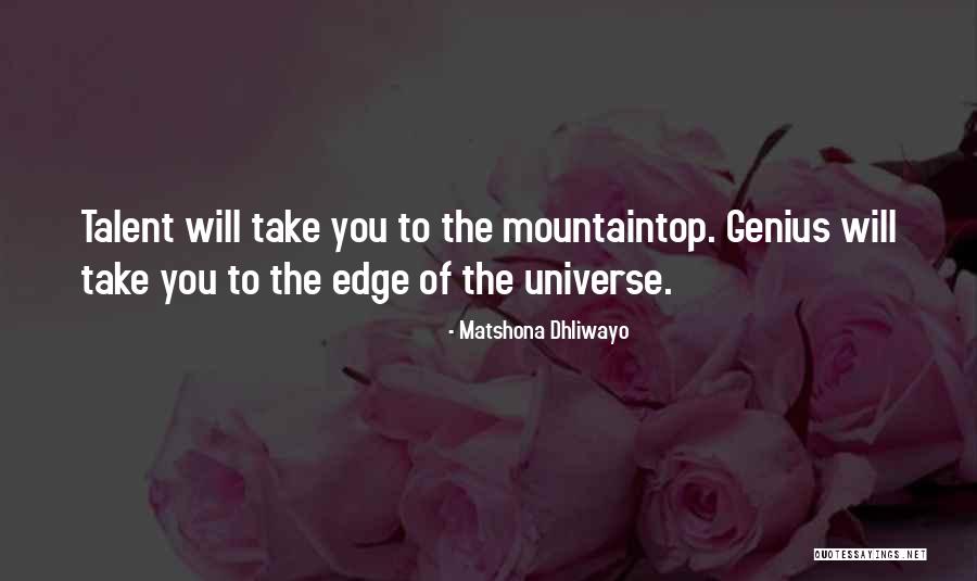 Mountaintop Quotes By Matshona Dhliwayo Mountaintop Quotes By Matshona Dhliwayo