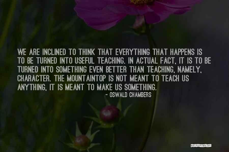 Mountaintop Quotes By Oswald Chambers Mountaintop Quotes By Oswald Chambers