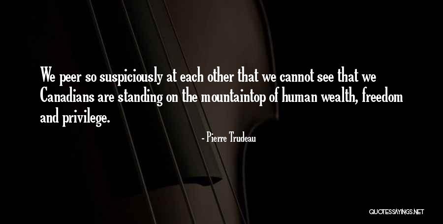 Mountaintop Quotes By Pierre Trudeau Mountaintop Quotes By Pierre Trudeau