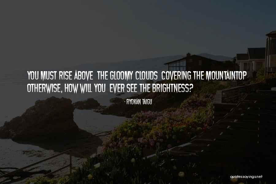 Mountaintop Quotes By Ryokan Taigu Mountaintop Quotes By Ryokan Taigu