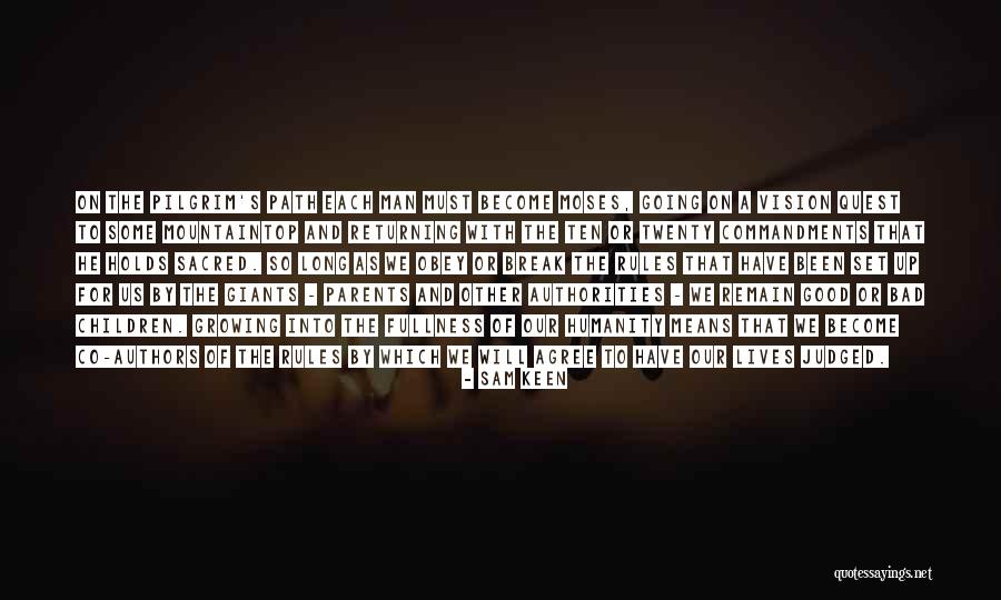 Mountaintop Quotes By Sam Keen Mountaintop Quotes By Sam Keen
