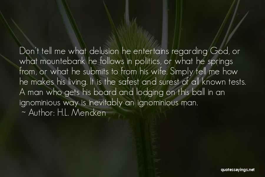 Mountebank Quotes By H.L. Mencken