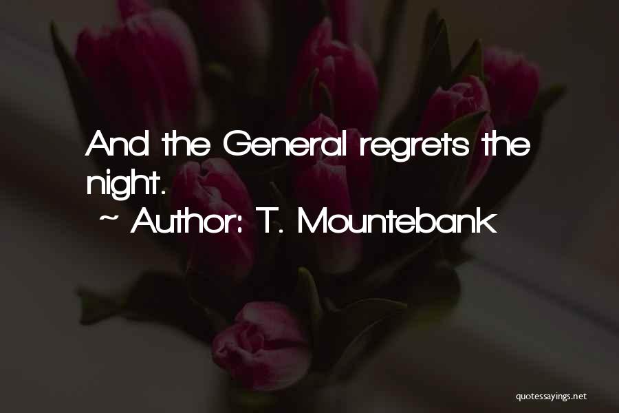 Mountebank Quotes By T. Mountebank