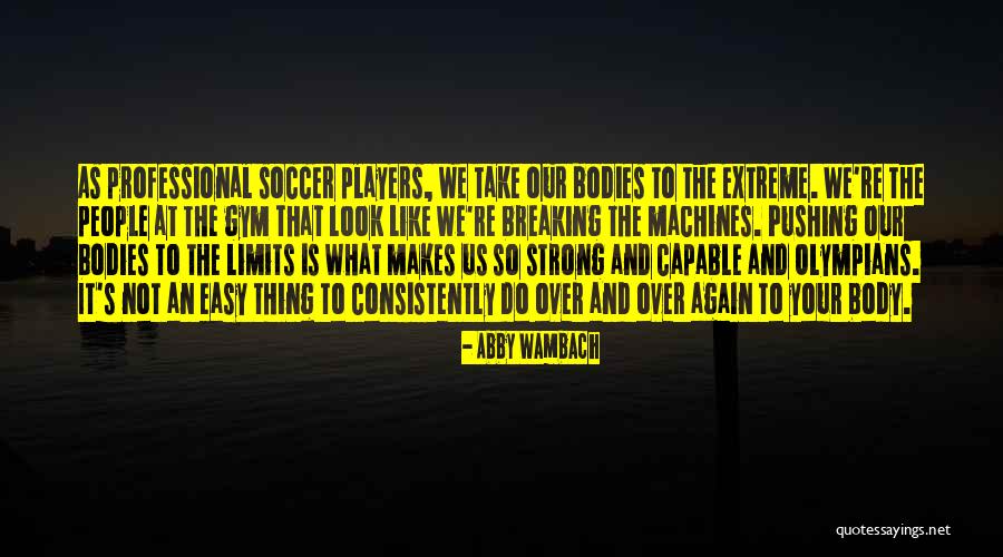 Mounteer Enterprises Quotes By Abby Wambach Mounteer Enterprises Quotes By Abby Wambach