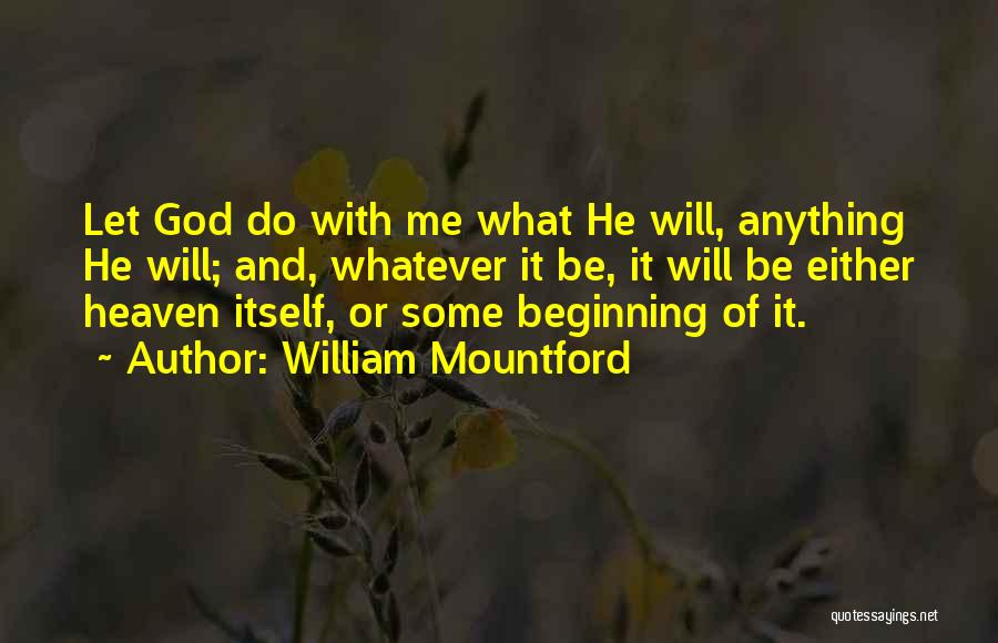 Mountford Quotes By William Mountford