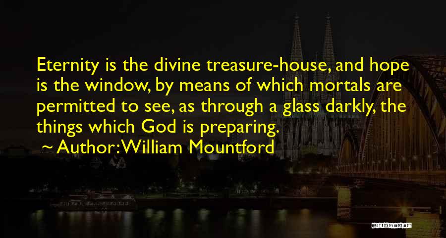 Mountford Quotes By William Mountford