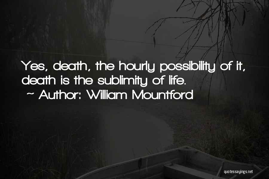 Mountford Quotes By William Mountford