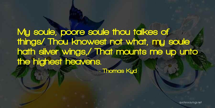 Mounts Quotes By Thomas Kyd Mounts Quotes By Thomas Kyd