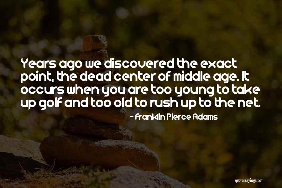 Mourad Oudia Quotes By Franklin Pierce Adams Mourad Oudia Quotes By Franklin Pierce Adams