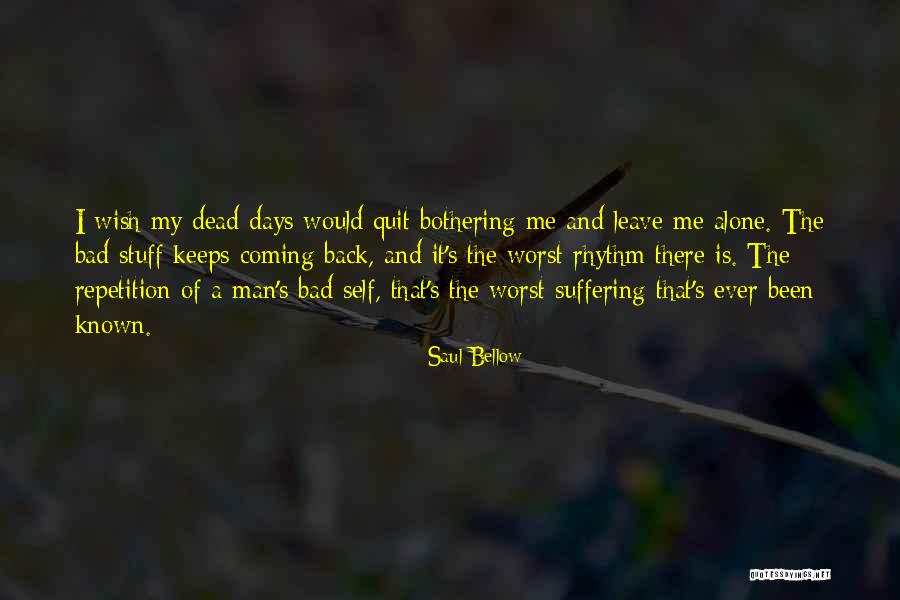 Mourants Ozannes Quotes By Saul Bellow Mourants Ozannes Quotes By Saul Bellow
