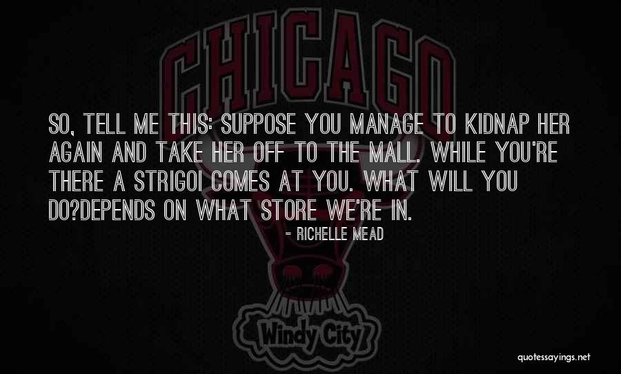 Mouraria Quotes By Richelle Mead Mouraria Quotes By Richelle Mead