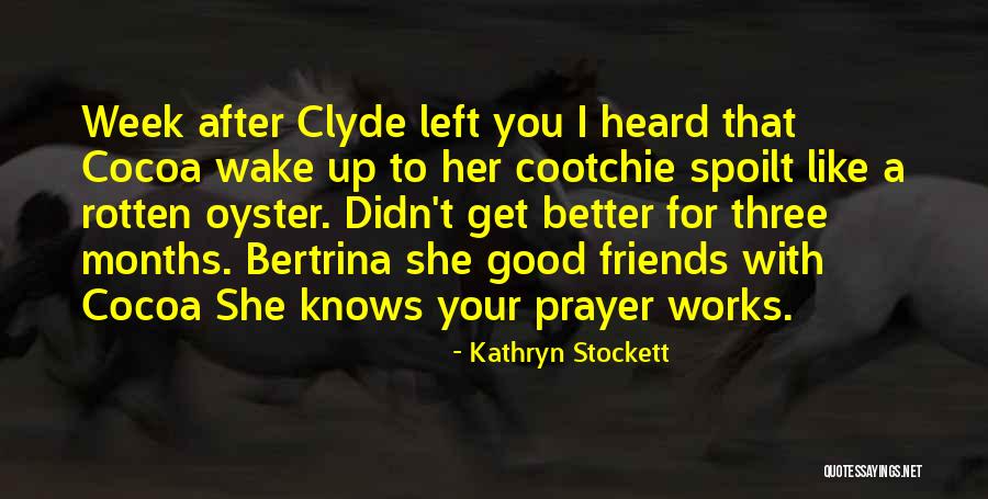 Mouresi Quotes By Kathryn Stockett Mouresi Quotes By Kathryn Stockett
