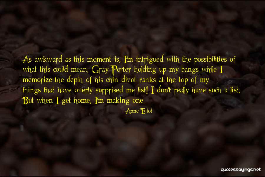 Mourguette Quotes By Anne Eliot Mourguette Quotes By Anne Eliot