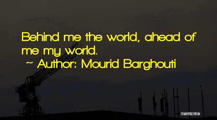 Mourid Barghouti Quotes 450089