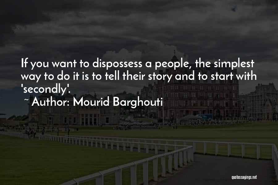 Mourid Barghouti Quotes 560076