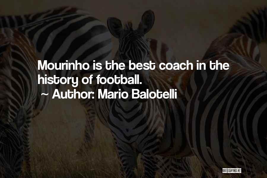 Mourinho Balotelli Quotes By Mario Balotelli