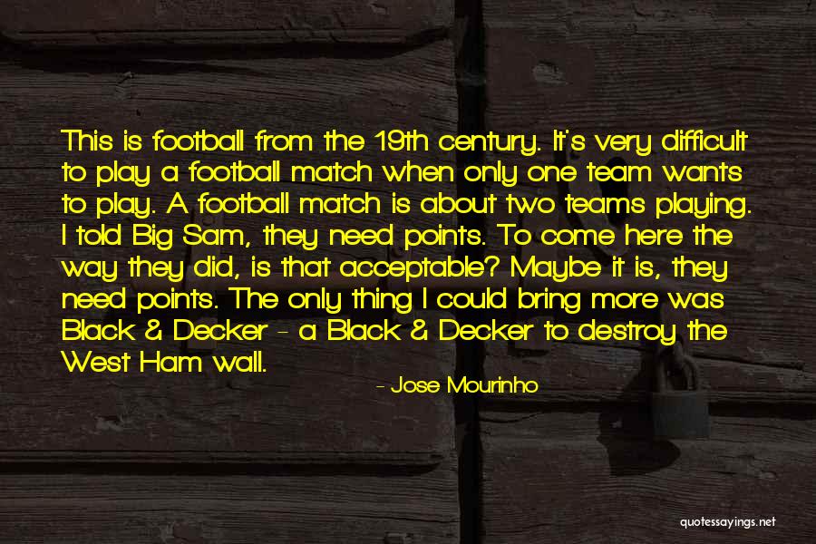 Mourinho Jose Quotes By Jose Mourinho Mourinho Jose Quotes By Jose Mourinho
