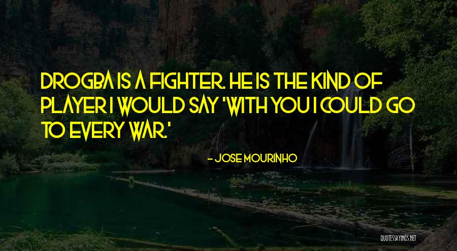 Mourinho Jose Quotes By Jose Mourinho Mourinho Jose Quotes By Jose Mourinho