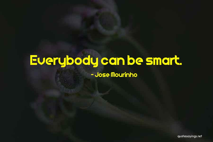 Mourinho Jose Quotes By Jose Mourinho Mourinho Jose Quotes By Jose Mourinho