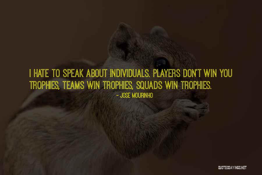 Mourinho Jose Quotes By Jose Mourinho Mourinho Jose Quotes By Jose Mourinho
