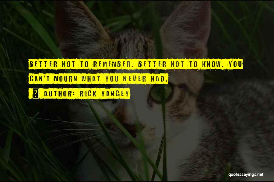 Mourn Quotes By Rick Yancey