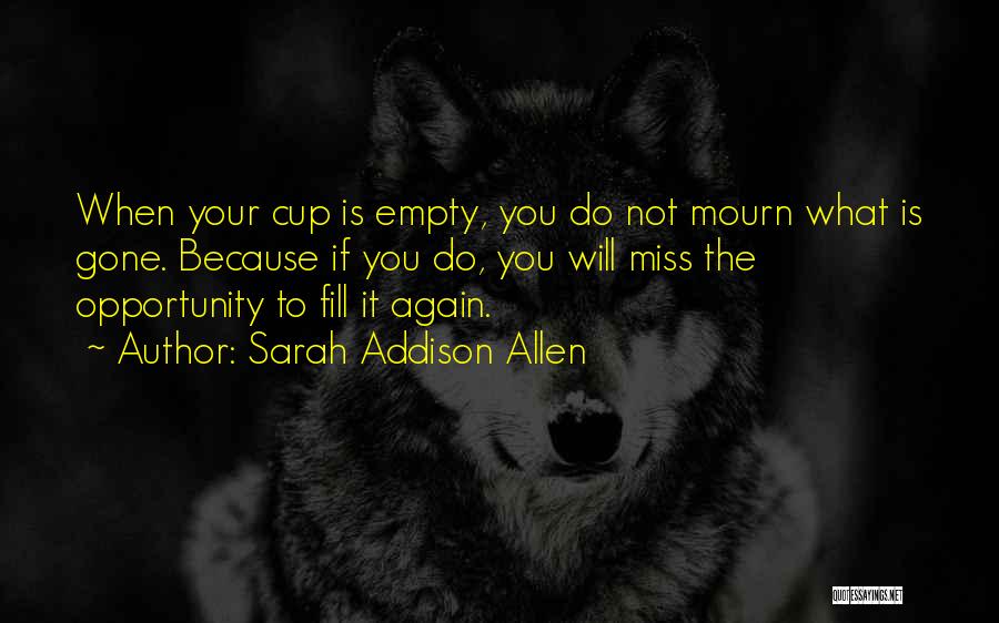 Mourn Quotes By Sarah Addison Allen