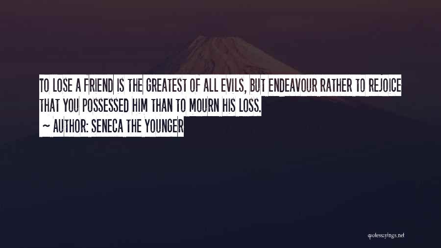 Mourn Quotes By Seneca The Younger